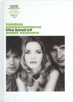 Saint Etienne : London Conversations